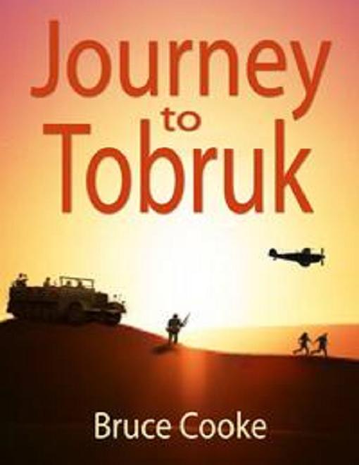 Title details for Journey To Tobruk by Bruce Cook - Available
